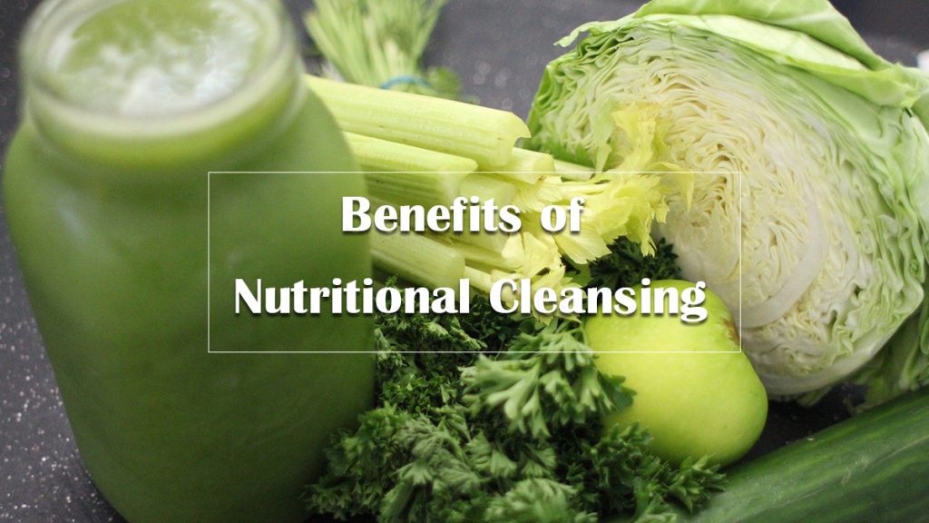 Benefits Of Nutritional Cleansing