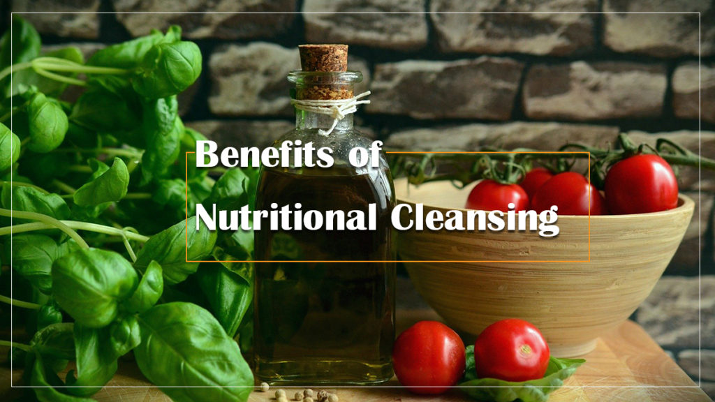 Benefits Of Nutritional Cleansing