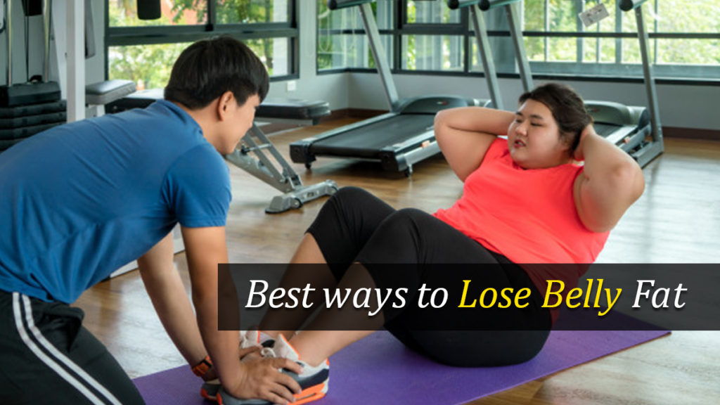 The Best way to lose belly fat 